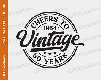 60th Birthday SVG, 60th Birthday Shirt, Vintage 1964 SVG, 60th Birthday Party, Retro, 60th Birthday Gift, Classic Birthday Shirt Png Dxf
