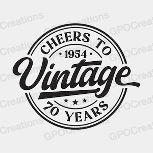 70e anniversaire SVG, chemise 70e anniversaire, cadeau 70e anniversaire, vintage 1954 SVG, rétro, fête 70e anniversaire, chemise d'anniversaire classique Png Dxf