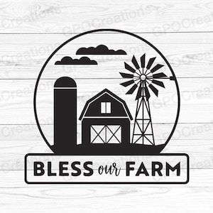 Farm SVG, Bless Our Farm  SVG, Farm Scene Svg, Farm Cut File, Farm Life SVG, Farm Clipart, Barn Svg, Windmill Svg, Farm Life Png Cut File