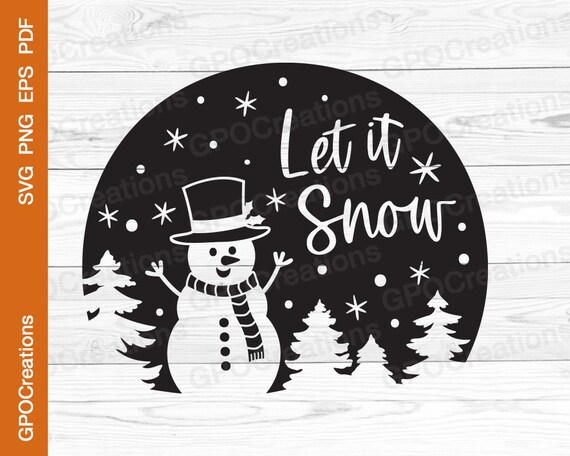 Let it Snow SVG, Snowman SVG, Merry Christmas SVG, Christmas Snowman Svg,  Snowflake Svg, Winter Svg, Snow Svg, Christmas Trees Svg, Snow Png