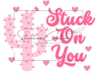 Cute Girly Western Pink Cowboy Cactus Stuck On You Valentine&#39;s Day PNG SVG Digital Download