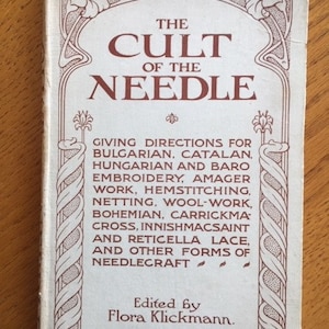 Antique Sewing Book Edwardian Instruction Book entitled The Cult of the Needle c1910