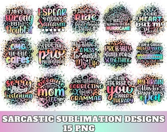 Funny Sarcastic Sublimation Bundle | Sassy Sublimation | Funny Sarcastic Quote | Sublimation PNG | Mom Life Shirt | Sassy Bundle