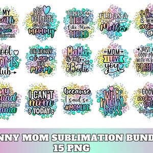 Funny Mom Sublimation Bundle | Mom Sublimation | Funny Sarcastic Quote | Sublimation PNG | Mom Life Shirt | Mom Sublimation Bundle