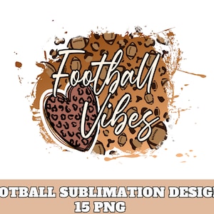 May include: A brown and white digital design with a leopard print heart and footballs. The text "Football Vibes" is written in a cursive font.