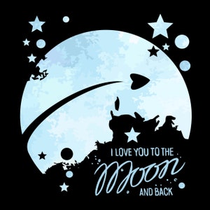 I love you to the Moon and back PNG, Lover SVG Cutting File Design, Download printing, Love T-shirt design, Cut file Png