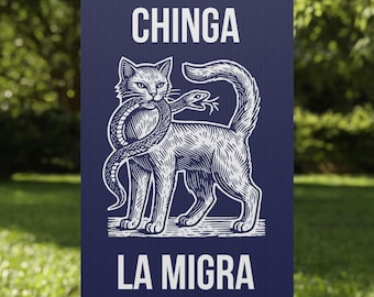 Chinga La Migra Sign, Immigrant Sign, Immigration Sign, Human Rights Yard Sign, Refugees Welcome Sign