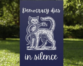 Democracy Dies in Silence Yard Sign - Resist Hate Sign, Anti-Trump Sign, Resist Racism, Resist Fascism Yard Sign Yard Sign