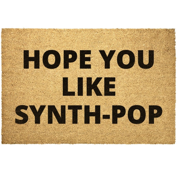 Synth Pop Doormat Outdoor Rug Door Hope You Like Synth Pop Coir Mat Decor Housewarming Home Summer Winter Christmas House Gift