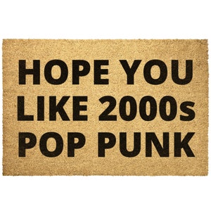 Hope You Like 2000’s Pop Punk Doormat Outdoor Rug Door Mat Decor Housewarming Summer Winter Christmas House Gift