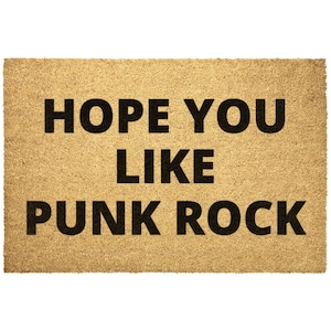 Punk Rock Doormat Outdoor Rug Door Hope You Like Punk Rock Coir Mat Decor Housewarming Home Summer Winter Christmas House Gift