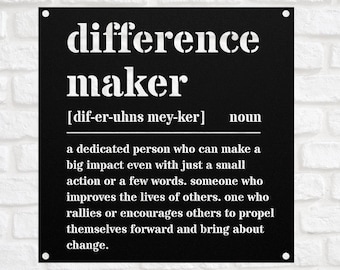 Difference Maker Definition Sign, Minimal Metal Sign, Gift For Sister, Best Friend Gift, Mentor Gift, Wall Art, Teacher Present Plaque