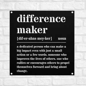 Difference Maker Definition Sign, Minimal Metal Sign, Gift For Sister, Best Friend Gift, Mentor Gift, Wall Art, Teacher Present Plaque