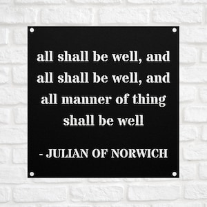 All shall be well Metal Sign art Julian of Norwich quote Plaque Wall Art All is Well Scripture Wall Art Bible verse Art Christian Scripture