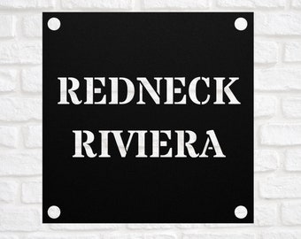 Redneck Riviera Metal Sign Florida Mississippi Alabama Louisiana Texas Wall Art Plaque Front Door Hanger Home Decor Porch Christmas Gift