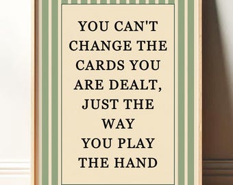 The Cards That Are Dealt Print Motivational Quote Print Elegant Inspirational Wall Art