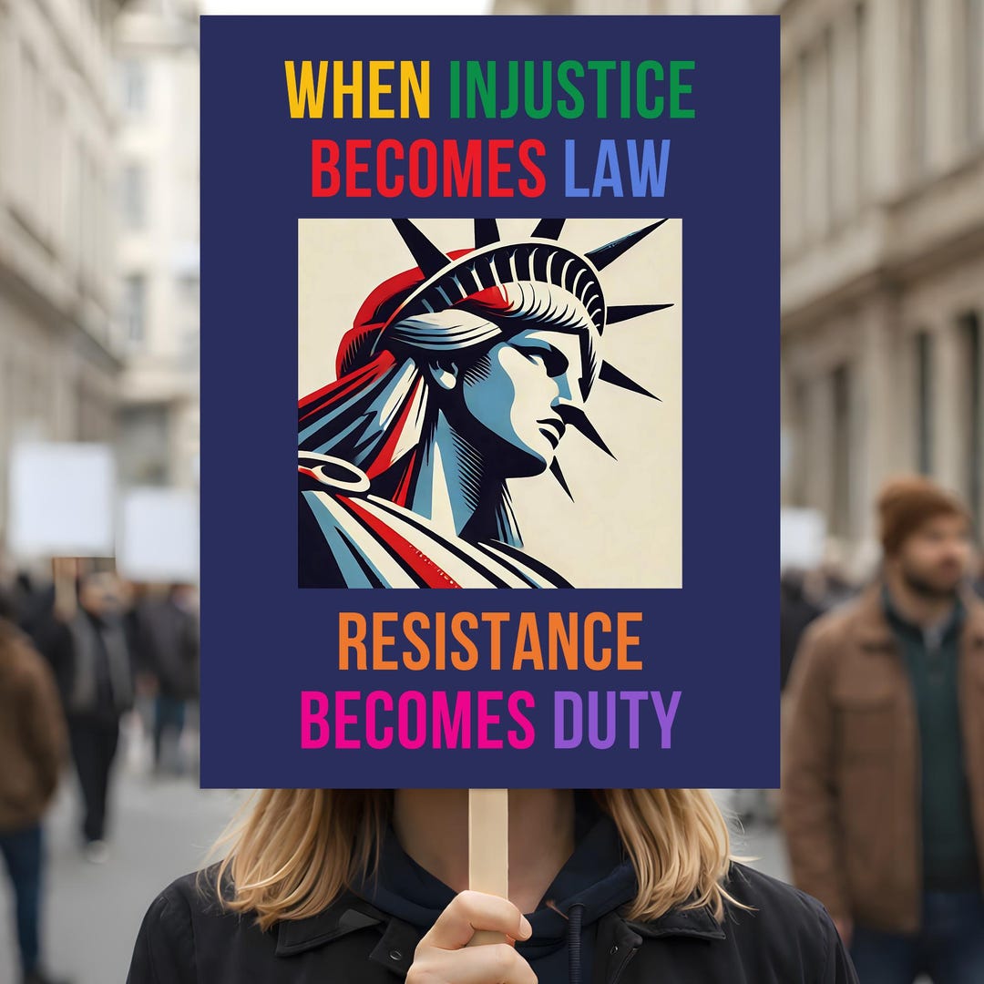 When Injustice Becomes Law Resist Protest Sign Anti Trump No Kings ...