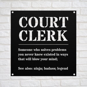 Funny COURT CLERK Gift Metal Sign for Men and Women l For Birthday, Appreciation, Thank You Gift, A Personalized Custom Name Wall Art