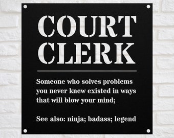 Funny COURT CLERK Gift Metal Sign for Men and Women l For Birthday, Appreciation, Thank You Gift, A Personalized Custom Name Wall Art