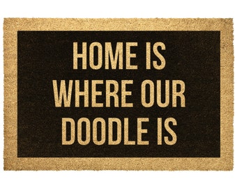 Goldendoodle Doormat, Labradoodle Doormat, Home Is Where Our Doodle Is, Door Mat, Dog Doormat, Welcome Mat, Custom Doormat