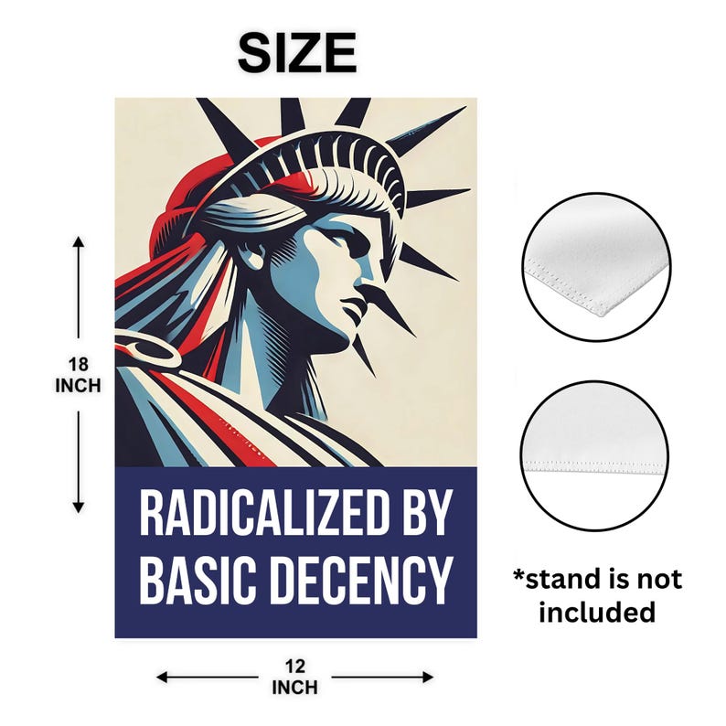 Może przedstawiać: Plakat z wystylizowaną ilustracją Statuy Wolności w kolorach czerwonym, białym i niebieskim. Plakat ma 45,7 cm wysokości i 30,5 cm szerokości, z tekstem "RADICALIZED BY BASIC DECENCY" na dole.
