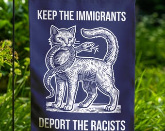 Keep The Immigrants Deport The Racists Garden Flag/Banner Flag, Anti Trump Trump Antiracist Liberal Leftist Pro Immigration Human Rights