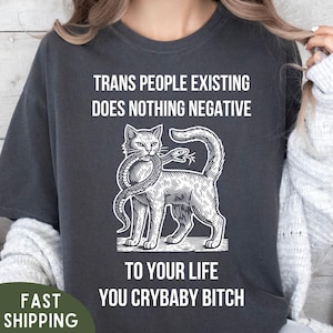 Transgender Rights Shirt Anti Trump Pride T-Shirt LGBT Queer Ally Tee Trans People Existing Does Nothing Negative To Your Life You Crybaby b