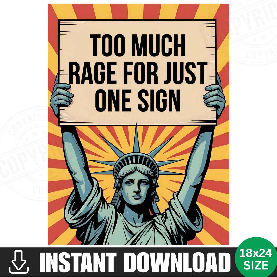Mapaq Rage Signe Too Much Rage Protest Sign PRINTABLE No Kings Anti Trump Poster for ...