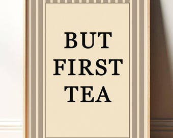 Tea Kitchen Print Wall Art: Kitchen Wall Art, But First Tea Print, Funny Kitchen Poster, Retro Style Kitchen Decor PR074