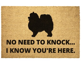 No Need To Knock I Know You Are Here Funny Pomeranian Dog Coir Doormat Door Mat Entry Mat Housewarming Gift