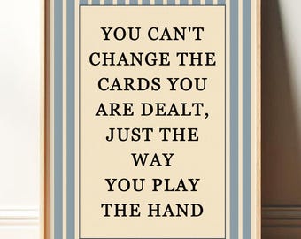 The Cards That Are Dealt Print Motivational Quote Print Elegant Inspirational Wall Art