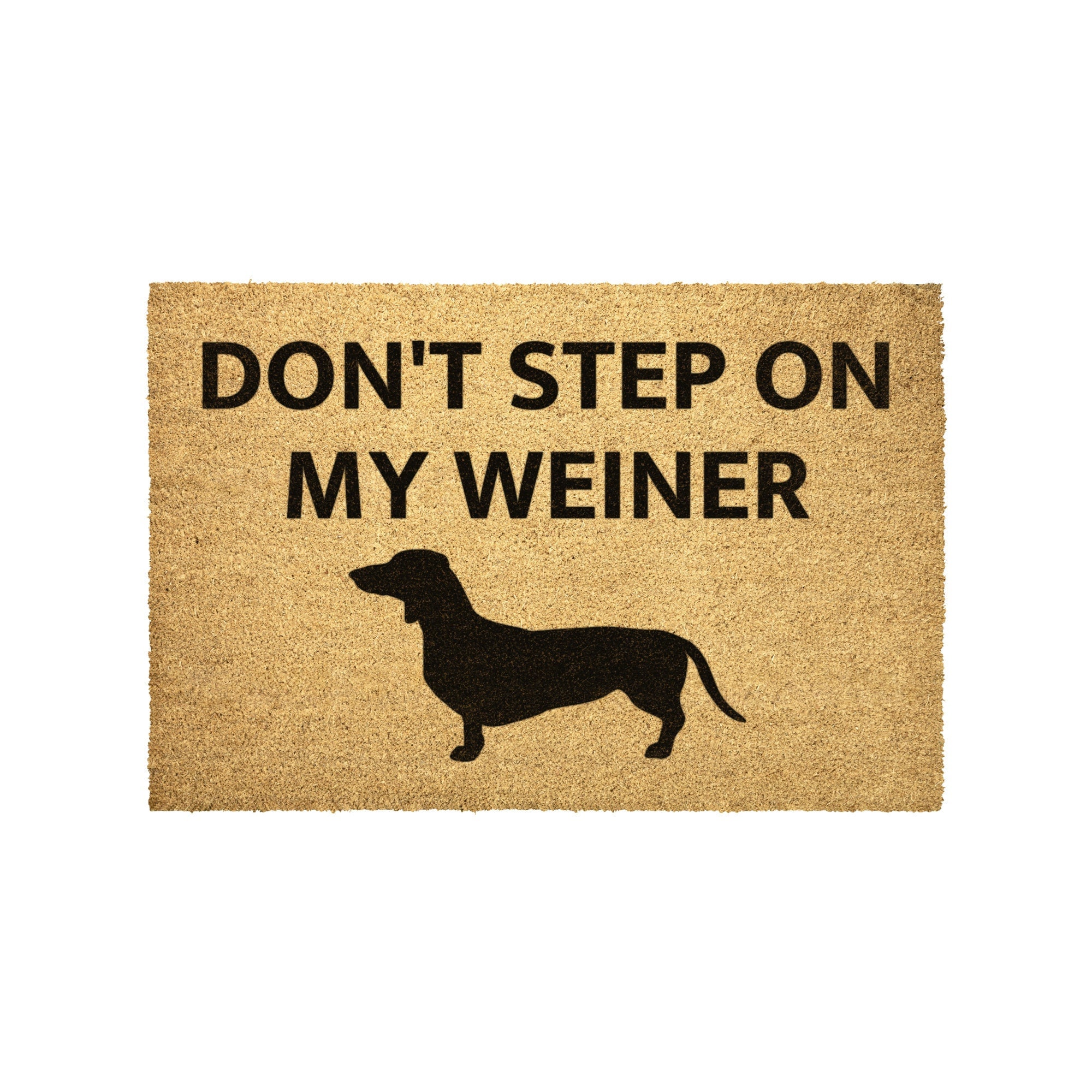 Don't Step on My Weiner Funny Doormat Weenie Dog Dog 