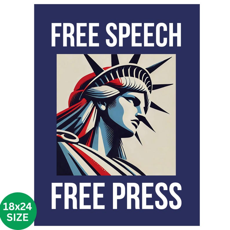 May include: A poster with a navy blue background featuring the Statue of Liberty in red, white, and blue. The words "FREE SPEECH" and "FREE PRESS" are printed in white. The poster size is 45.72 x 60.96 cm.