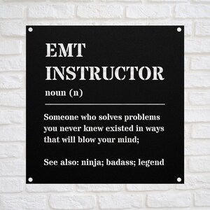 Best EMT Instructor Gift Metal Sign For Women and Men, For Birthday, Appreciation, Thank You Gift, A Personalized Custom Name Wall Art