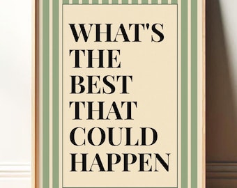 What's The Best That Could Happen Print, Dopamine Decor, Desk Decor, Motivational Poster, Corporate Gift, Trendy Wall Art, Retro Typography