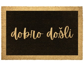 dobro dosli doormat (bosnian,croatian,serbian) Funny Doormat, Housewarming Gift, Welcome Mat, Funny Door Mat,