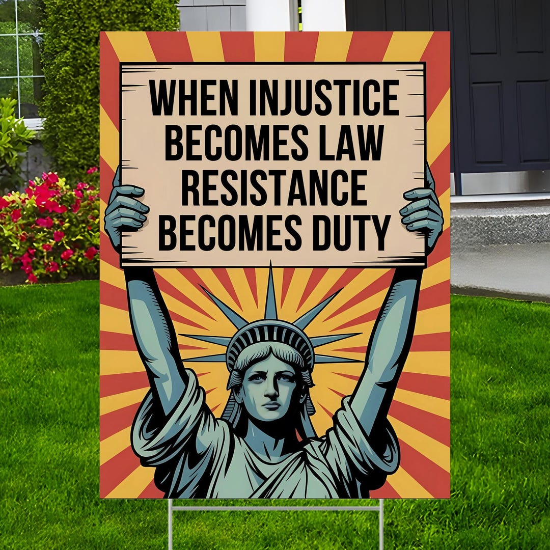 When Injustice Becomes Law Resist Protest Yard Sign Sign Anti-trump ...