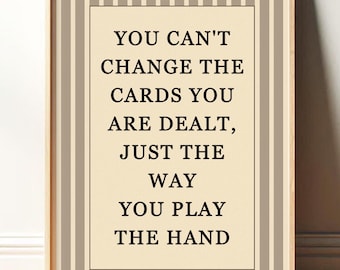 The Cards That Are Dealt Print Motivational Quote Print Elegant Inspirational Wall Art