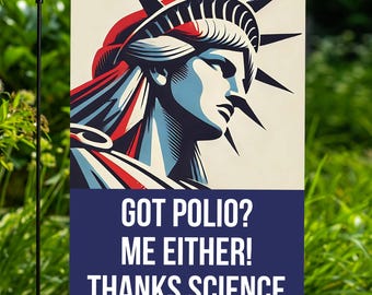 Got Polio Me Neither Thanks Science Garden Flag, Political Protest Flag, Hands Off Science, Anti Elon Flag, Activist Flag, Rally Gift a