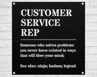 Funny CUSTOMER SERVICE REP Gift Metal Sign for Men and Women l For Birthday, Appreciation, Thank You Gift, A Personalized Custom Wall Art