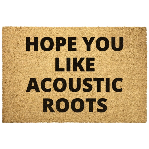 Accoustic Roots Doormat Gift Hope You Like Accoustic Roots Outdoor Rug Door Mat Decor Housewarming Home Summer Winter Christmas House Gift