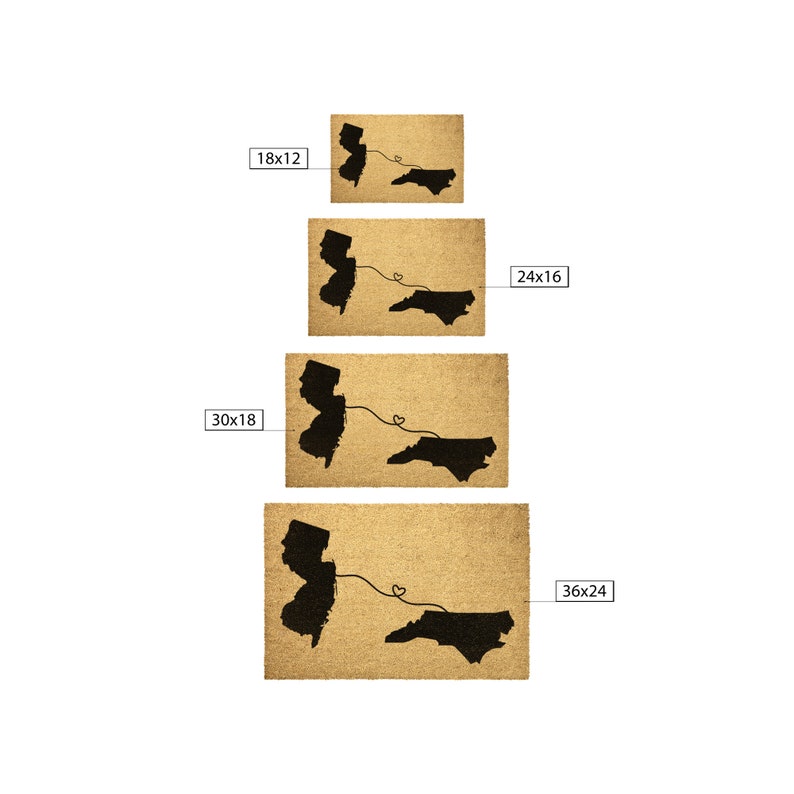 May include: A set of four doormats featuring the outlines of New Jersey and North Carolina with a heart-shaped line connecting them. The doormats are available in four sizes: 18x12 inches, 24x16 inches, 30x18 inches, and 36x24 inches.