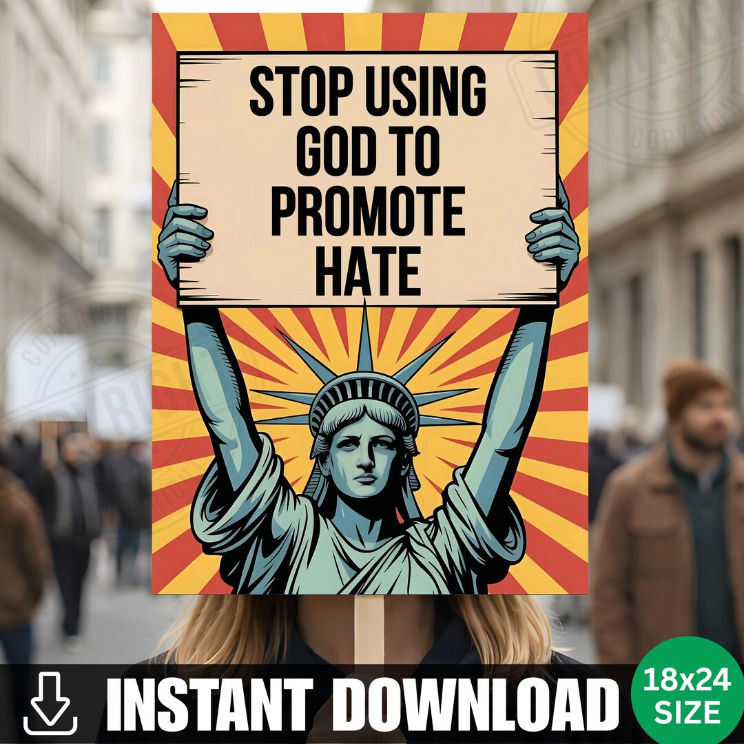 Stop Promoting Stop Using God to Promote Hate Protest Sign PRINTABLE No Kings Anti ...
