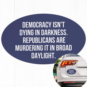 Democracy Car Magnet Bumper Anti Trump Republican Resist Fascism Car Magnet No Kings Fdt 8647, Liberal Leftist Feminist Resistance a