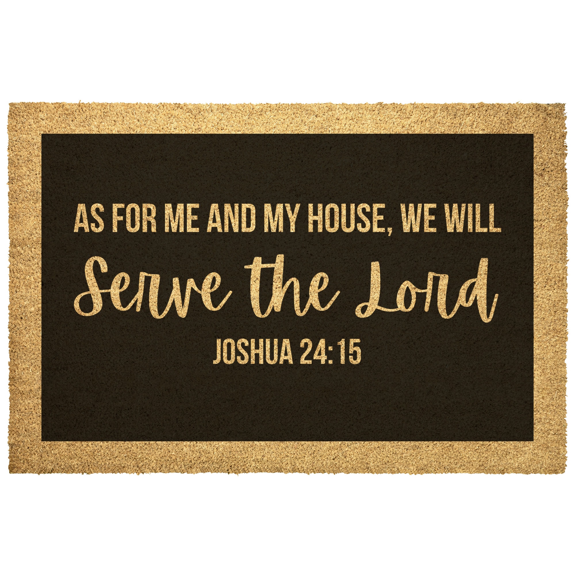 As for Me and My House We Will Serve the Lord Doormat Door Mat Joshua ...