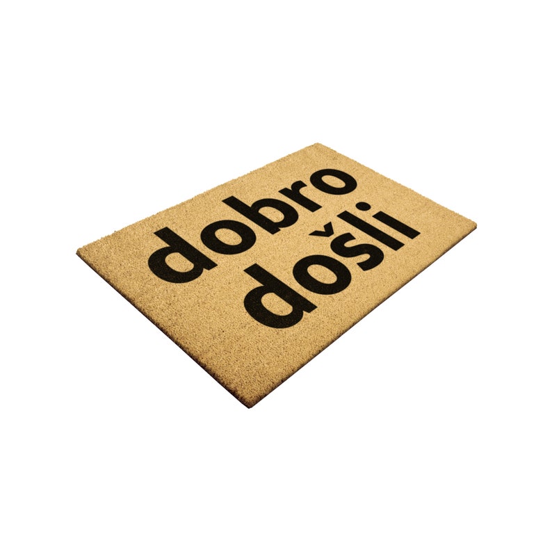 Dobro Dosli Doormat bosnian,croatian,serbian Funny Doormat