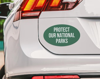Protect National Parks Car Magnet Bumper, Progressive Liberal, Anti Trump Car Magnet Fdt 8647, Leftist Magnet o