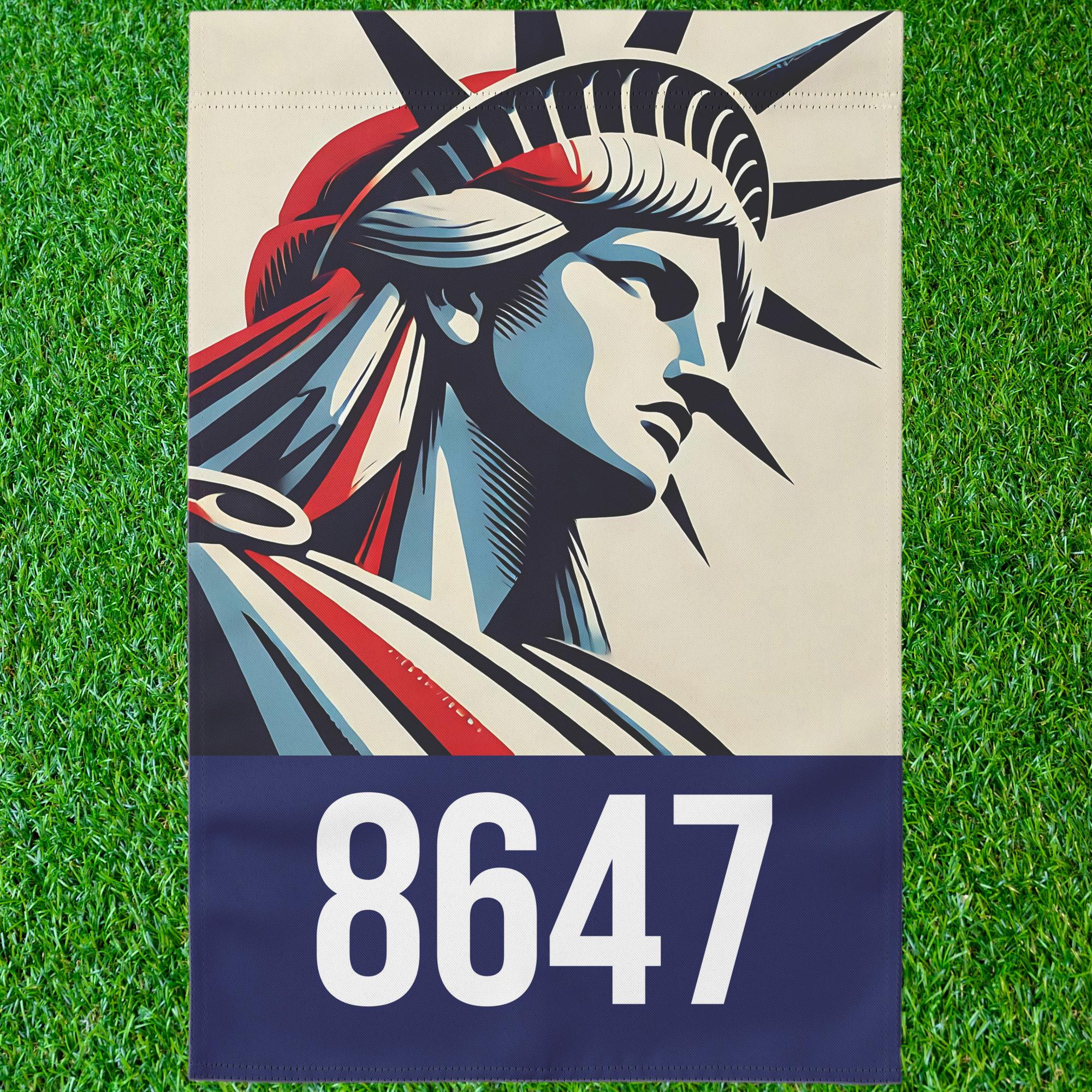 8647 Anti Trump Garden Flag, 8647 Statue of Liberty Flag Anti