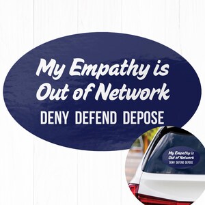My Empathy is Out of Network Sticker Vinyl | Punk Sticker, Anti Capitalism, Eat the Rich, Healthcare, Deny Defend Depose Car Bumper Sticker