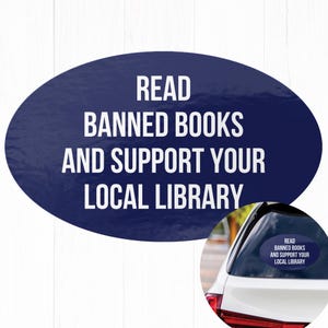 Support Libraries Bumper Sticker Car Bumper, Funny Liberal Sticker, Gifts For Geeks Read Banned Books, Gifts for Readers Car